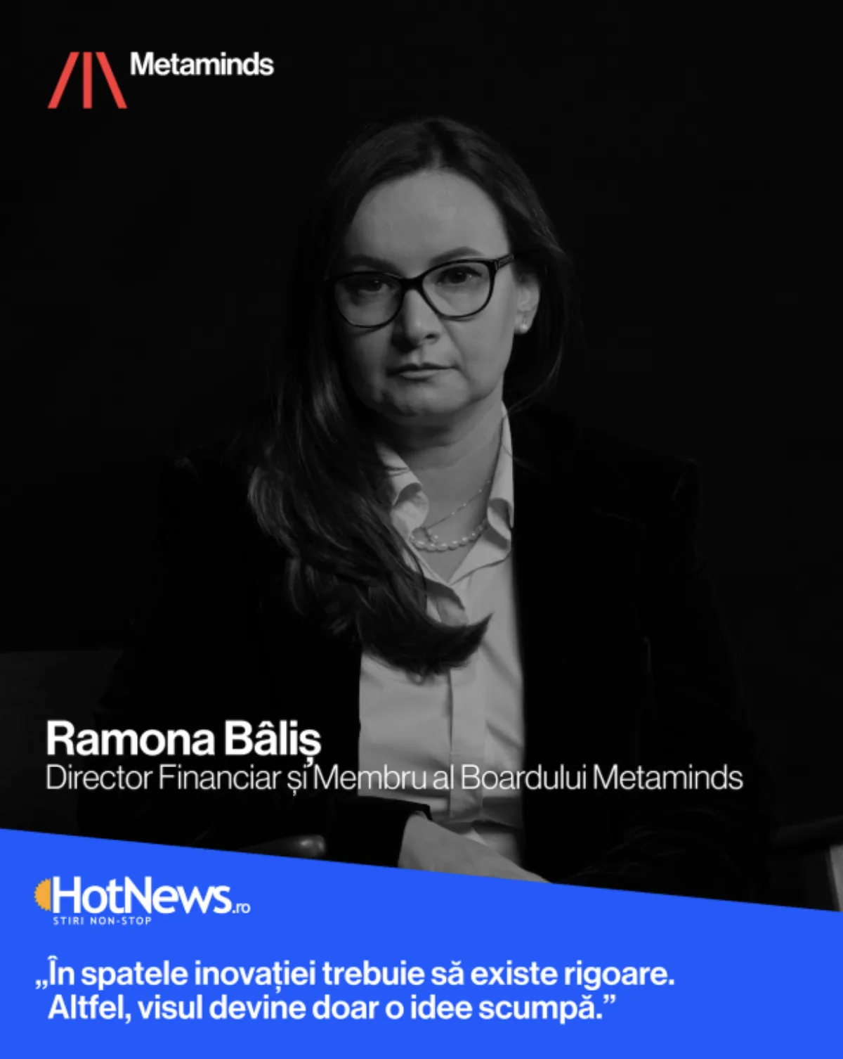 Ramona Bâliș, CFO of Metaminds: behind innovation there must be rigour